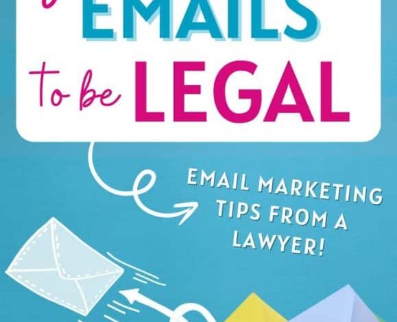 6 Things You Must Have in Your Emails to Be Legal ❘ Email Marketing Tips