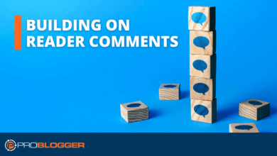 How Building on Reader Comments Can Fuel Your Blog’s Growth