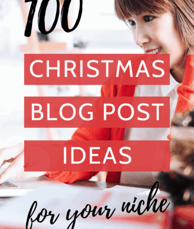 100+ Best Christmas Blog Post Ideas for Every Niche