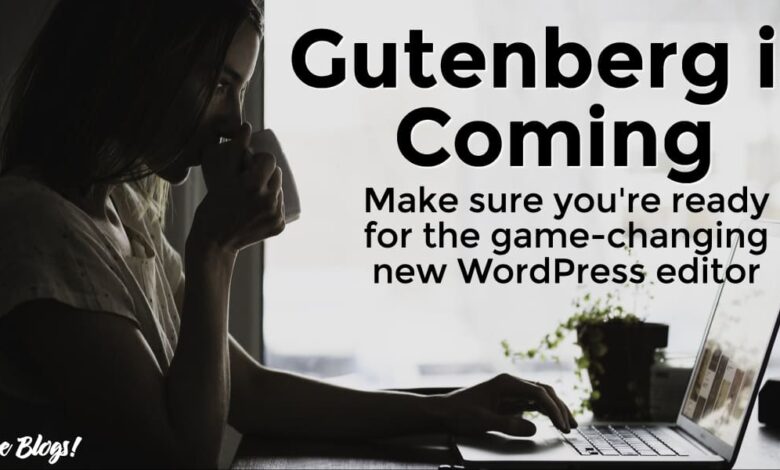 It’s Time to Learn Gutenberg: WordPress’ New Editor