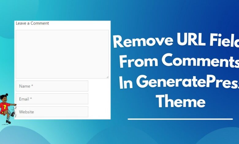 How To Remove URL Field From Comments In GeneratePress
